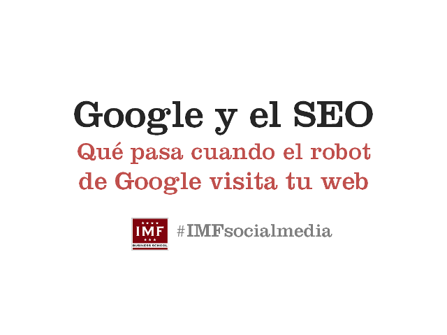 #IMFsocialmedia 3: Google y SEO