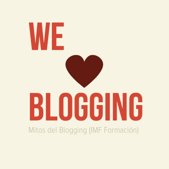 Mitos del Blogging (IMF Formación)