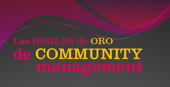 Regla de Oro del Community Manager novato .