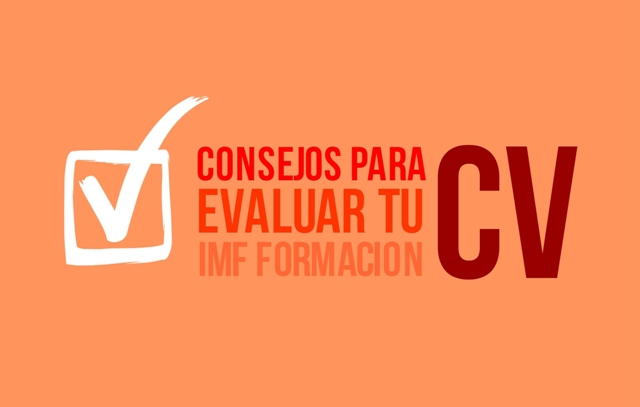 Evaluar tu currículum para mejorarlo, por IMF