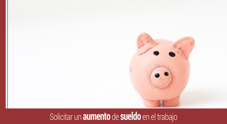 Solicitar aumento de sueldo