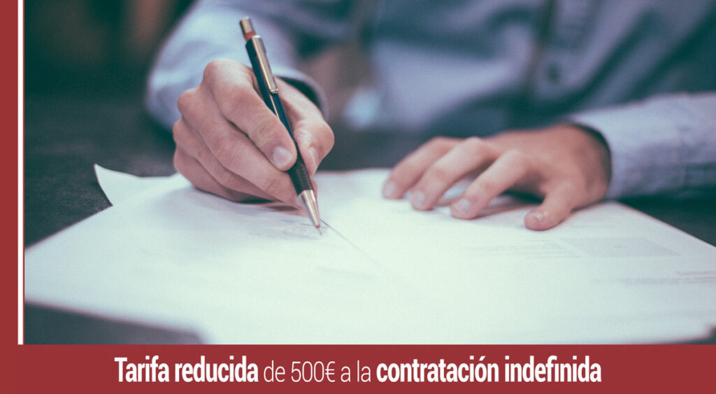 Tarifa reducida 500€ contratacion indefinida