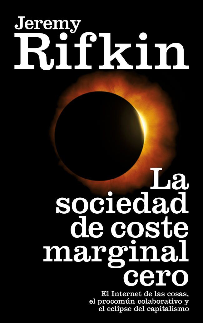 La sociedad de coste marginal cero, de Jeremy Rifkin
