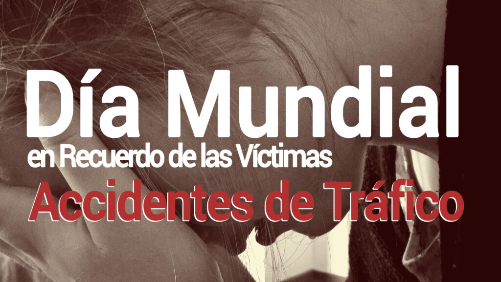 Día mundial en recuerdo de las victimas en los accidentes de trafico