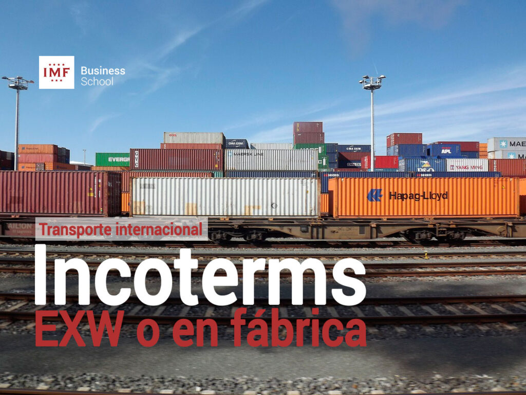 Incotermes EXW o en fábrica en la logística internacional