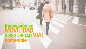 Innovación en movilidad sostenible y seguridad vial