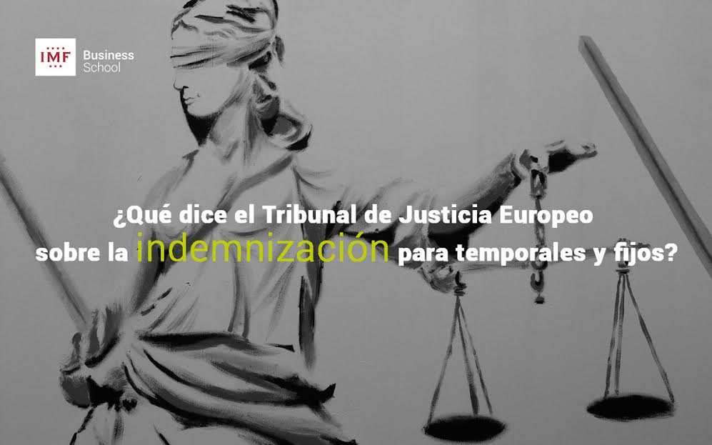 Sentencia del Tribunal de Justicia europeo sobre indemnizaciones a trabajadores temporales y fijos