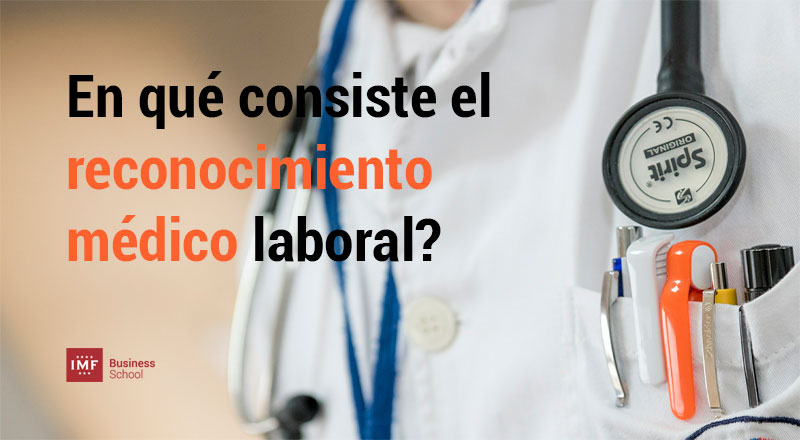 Reconocimiento médico laboral: en qué consiste