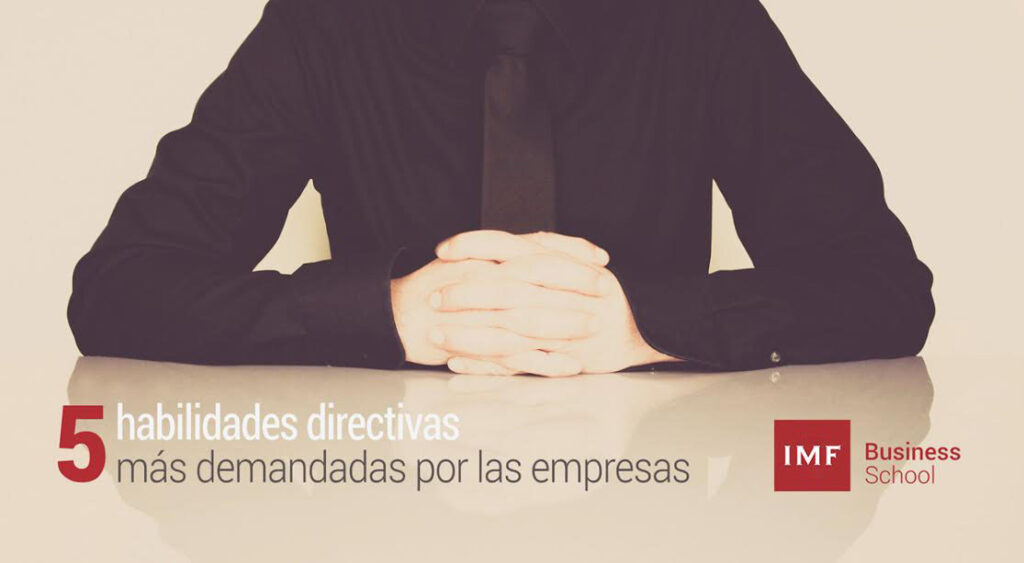 Las 5 habilidades directivas más demandadas por las empresas