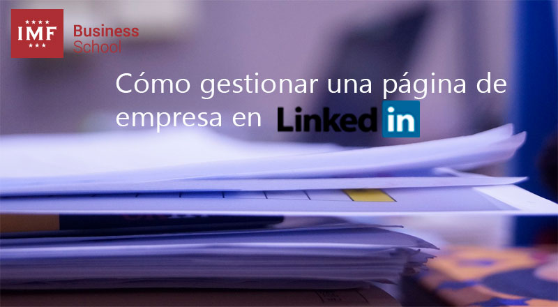 Cómo gestionar una página de empresa en Linkedin