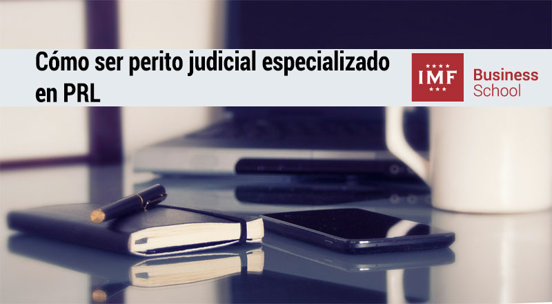 Cómo ser perito judicial especializado en prevención
