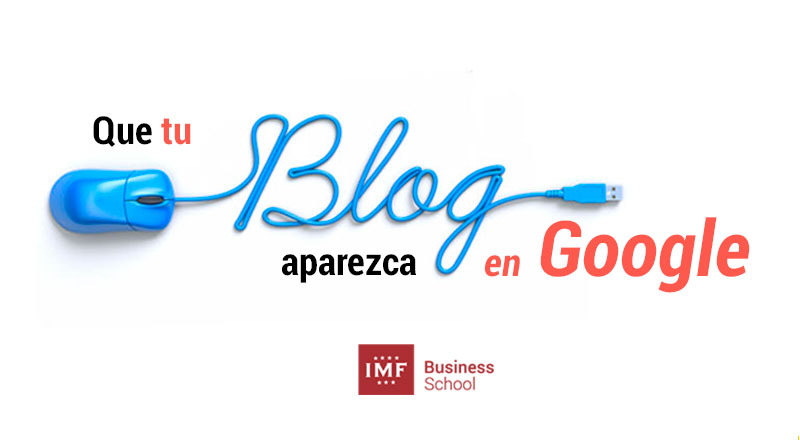 como lograr que tu blog aparezca en google