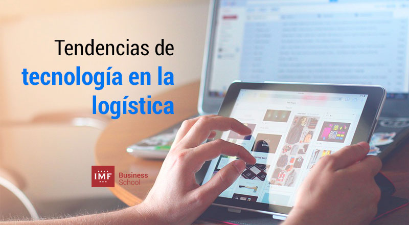 las tendencias de tecnologia en la logistica