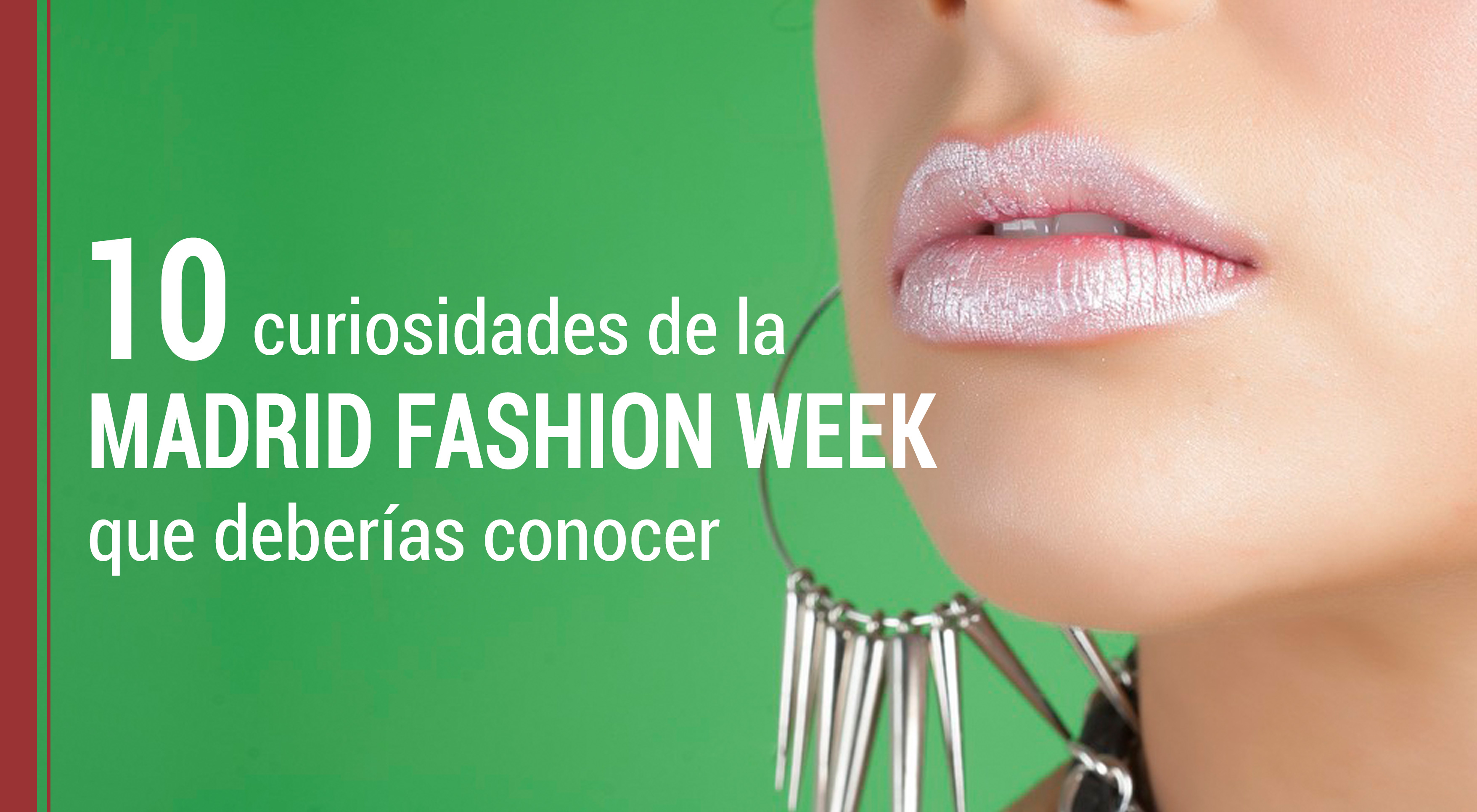 10 curiosidades Madrid Fashion Week