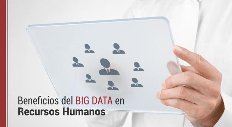 Beneficios del Big Data en Recursos Humanos