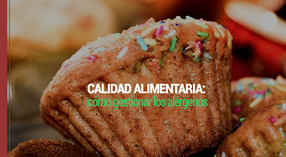 Calidad alimentaria: gestión de alérgenos