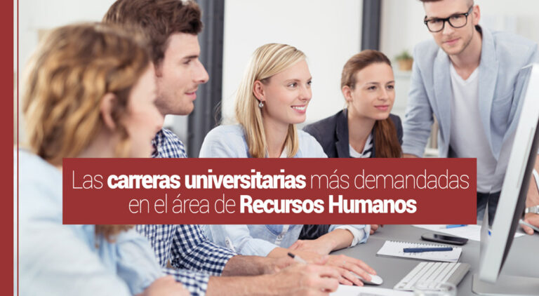 que carreras universitarias son las demandadas en recursos humanos