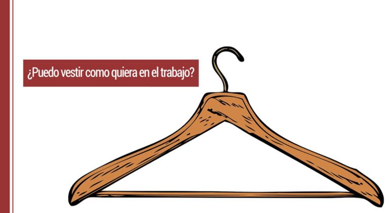 ¿Puedo vestir como quiera en el trabajo?