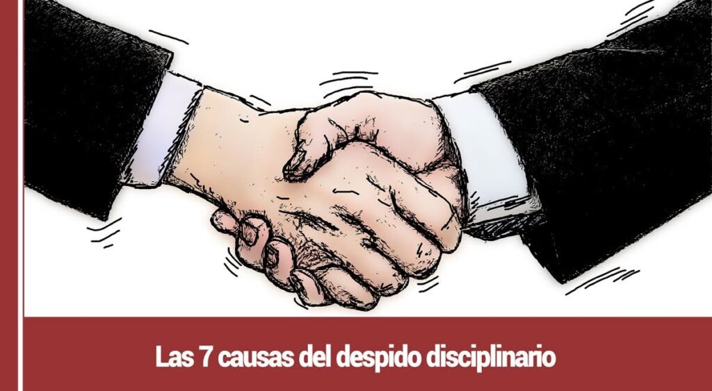 Las 7 causas del despido disciplinario