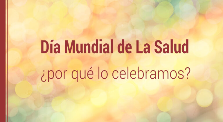 por que celebramos dia mundial de la salud