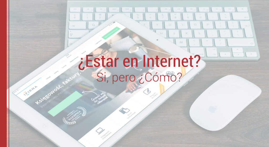 por que nuestro negocio debe estar en internet