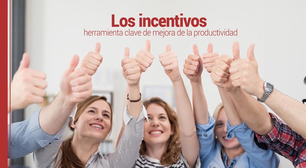 Los incentivos herramienta clave de mejora de la productividad