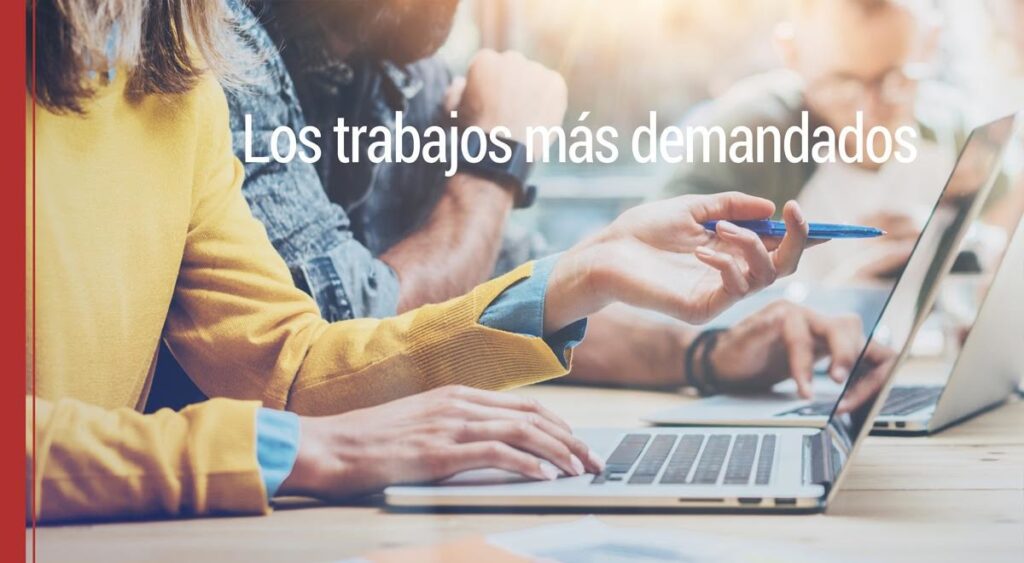 ¿Cuáles son los trabajos más demandados?