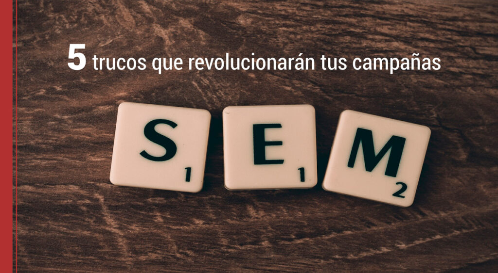 Mejor trucos para campañas sem