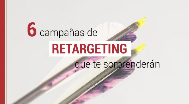 6 campañas de retargeting