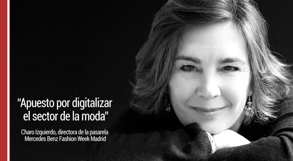Entrevista Charo Izquierdo, directora de la pasarela Mercedes Benz Fashion Week Madrid