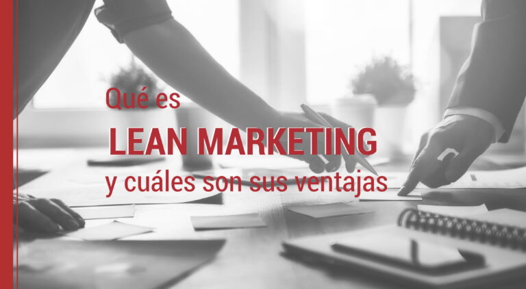 el lean marketing y sus ventajas