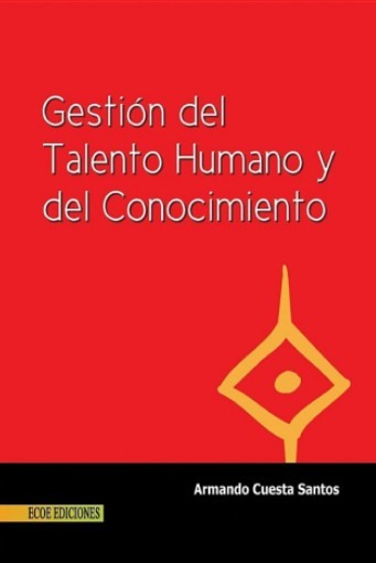 Gestión Del Talento Humano y Del Conocimiento