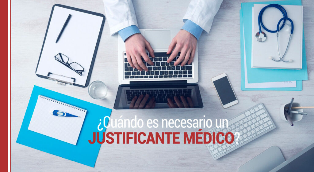 ¿Cuándo es necesario un justificante médico?