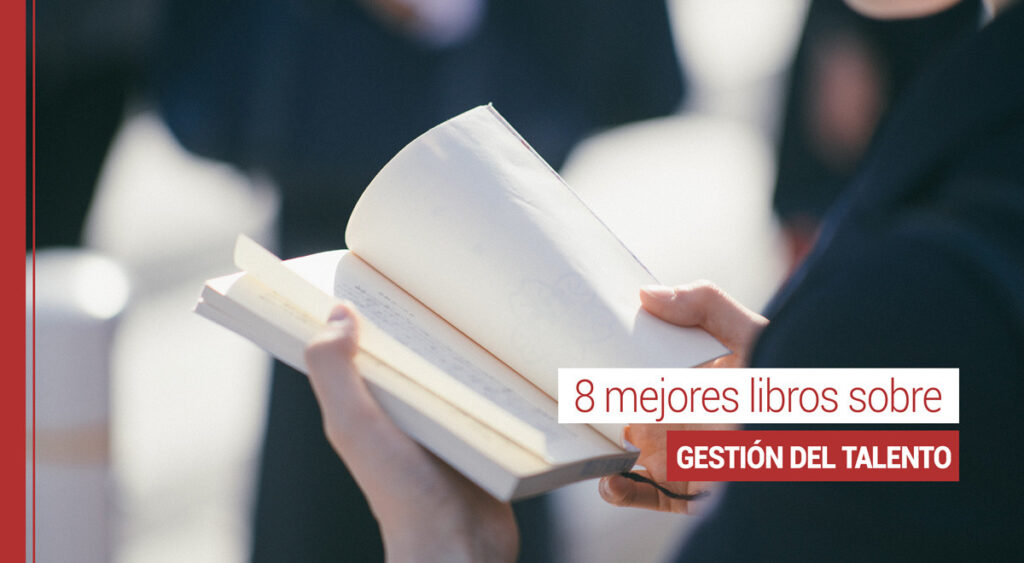 Los 8 mejores libros sobre gestión del talento