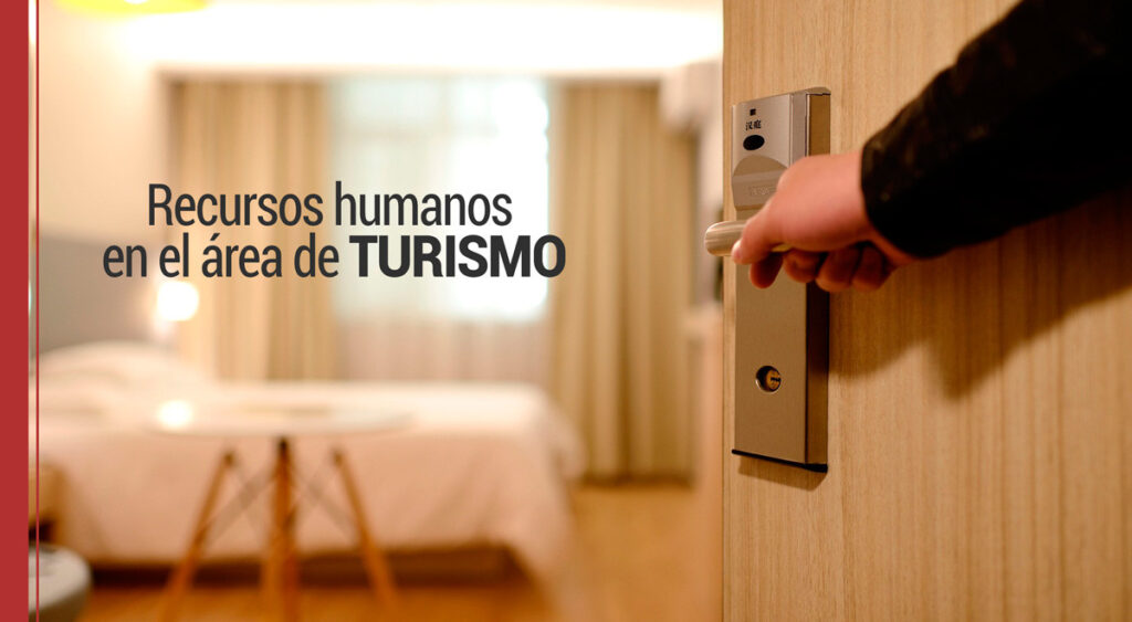 Desarrollo de los recursos humanos en el área de turismo