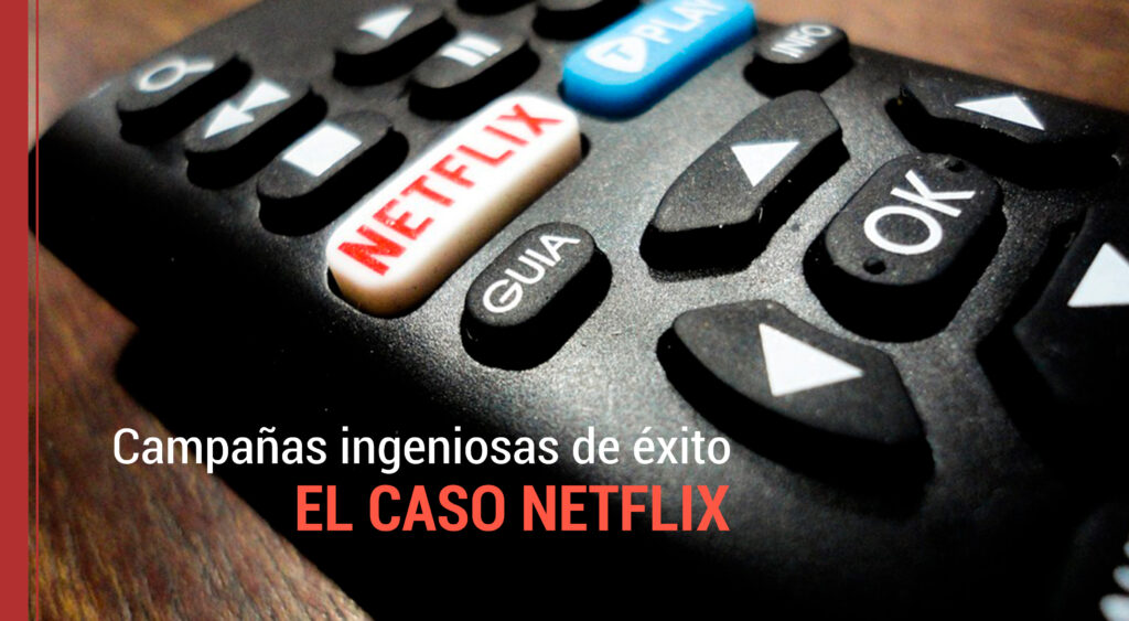 las campanas publicitarias de exito de netflix