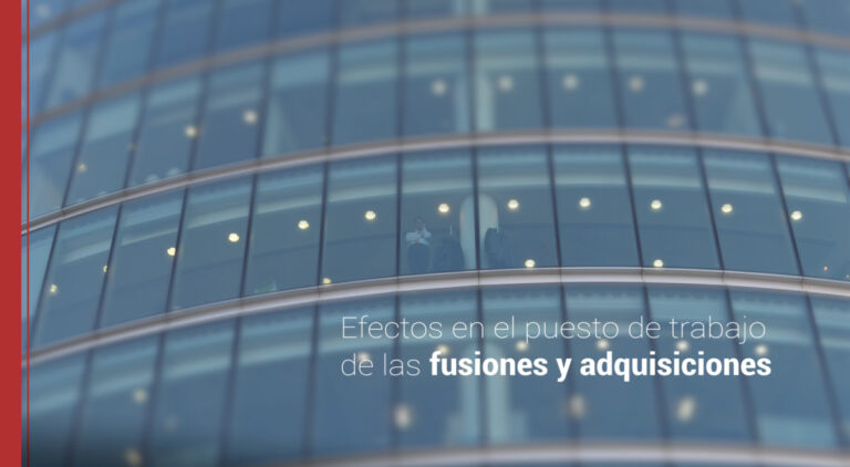Efectos en el puesto de trabajo de las fusiones y adquisiciones