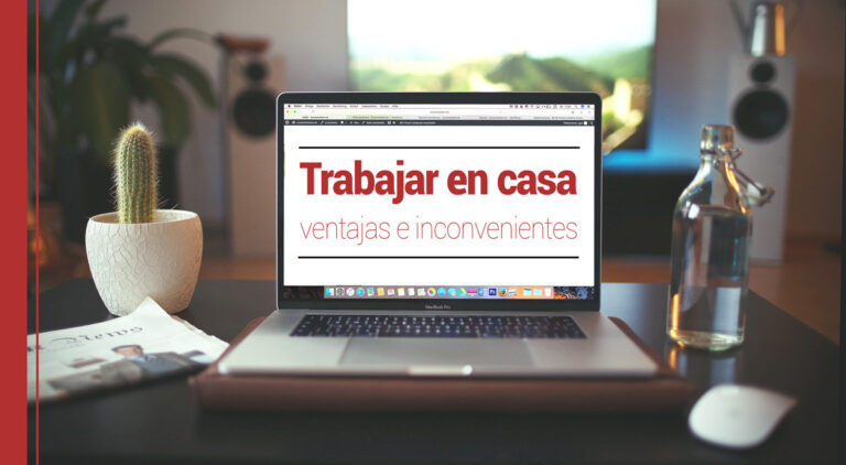 Ventajas e inconvenientes de trabajar en casa