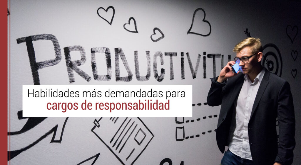 habilidades demandadas por las empresas para cargos de responsabilidad