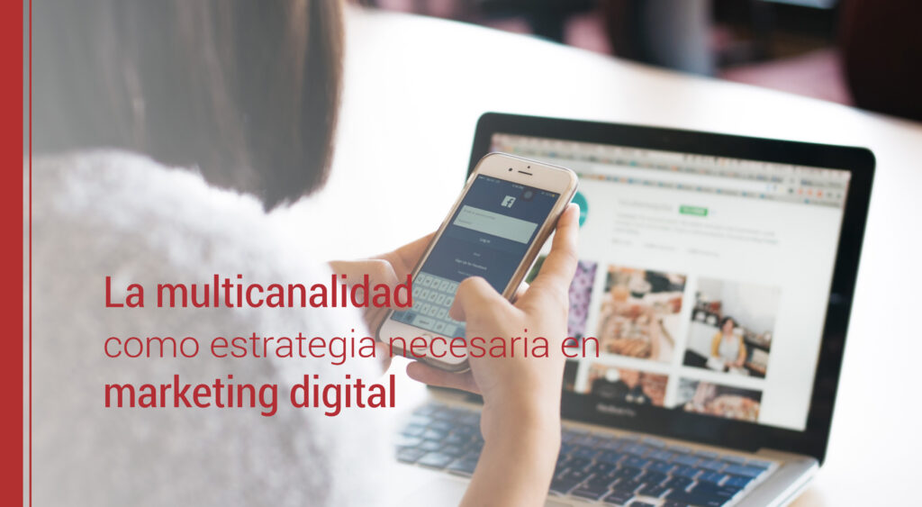 multicanalidad en la estrategia de marketing digital