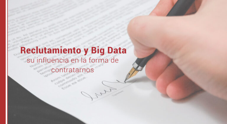 Reclutamiento y Big Data: su influencia en la forma de contratarnos