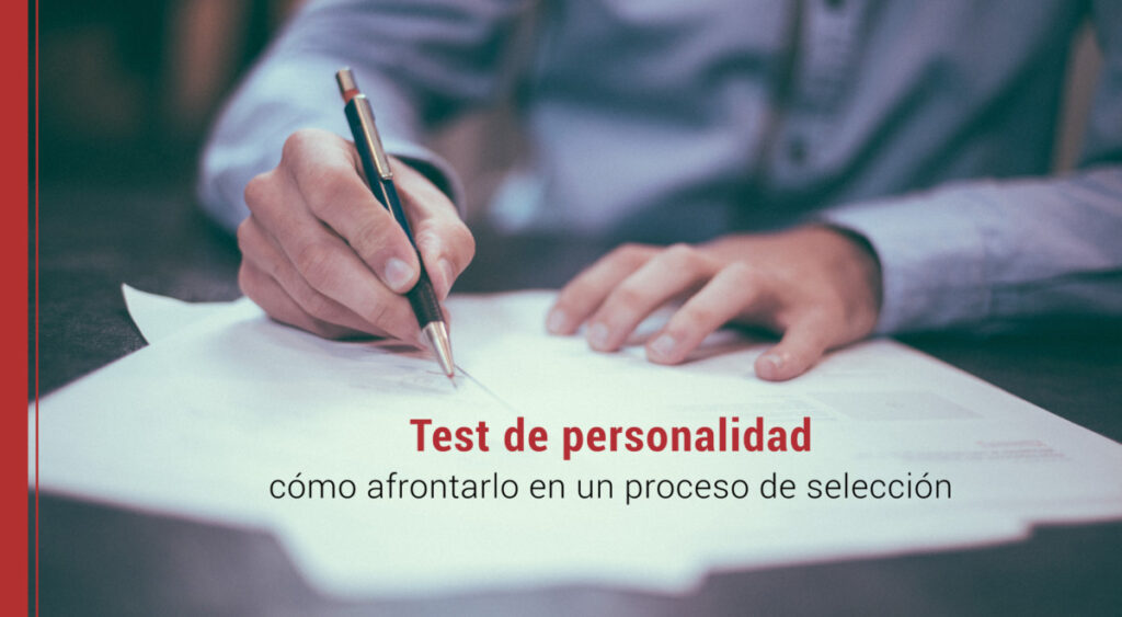 El test de personalidad: cómo afrontarlo en un proceso de selección