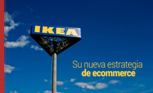 IKEA, nueva estrategia de ecoomerce