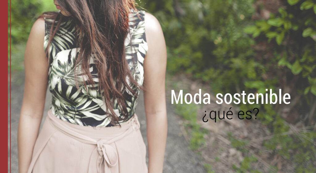 que es la moda sostenible