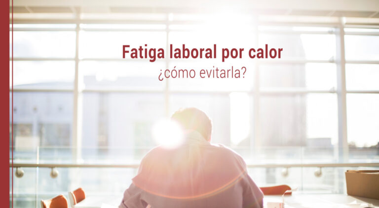 como evitar la fatiga laboral por calor