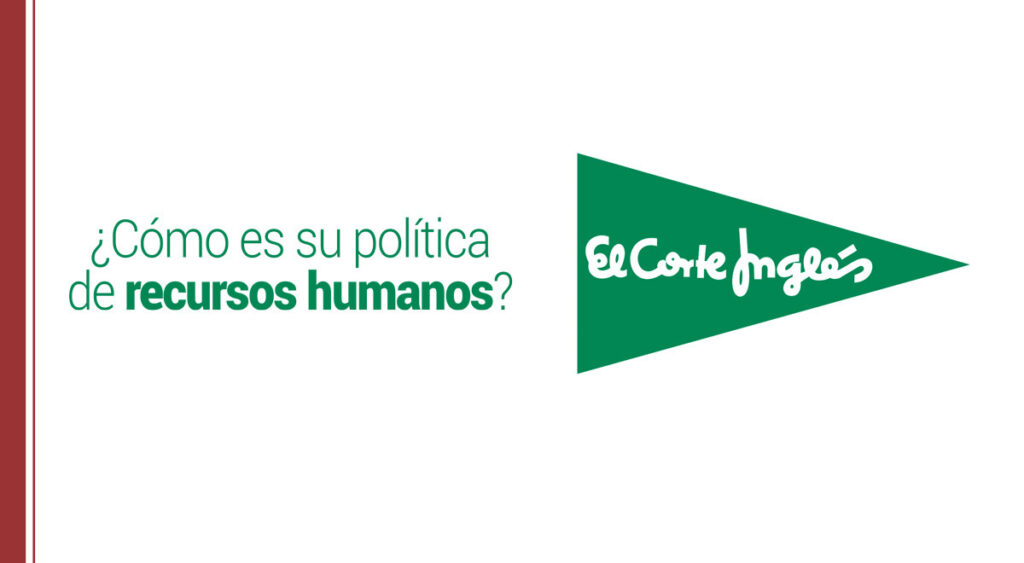 La política de recursos humanos de El Corte Inglés