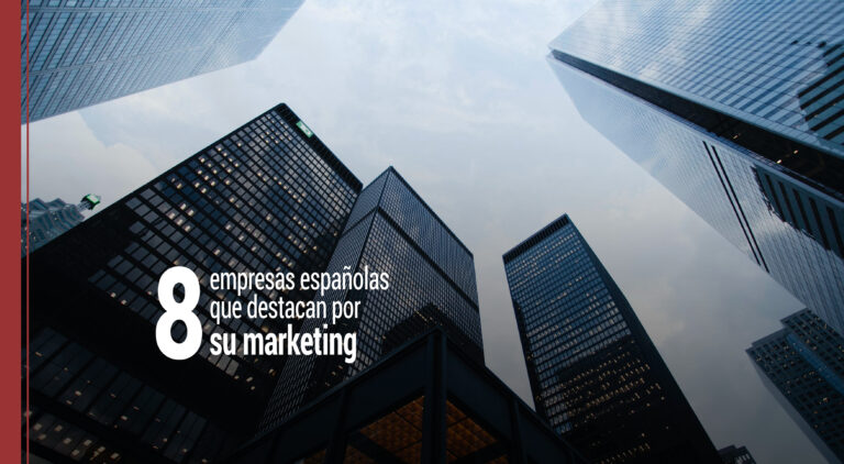 empresas espanolas que destacan por su marketing