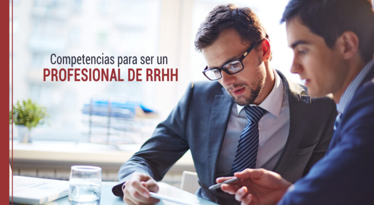 ¿Qué competencias necesito para ser un profesional de RRHH?