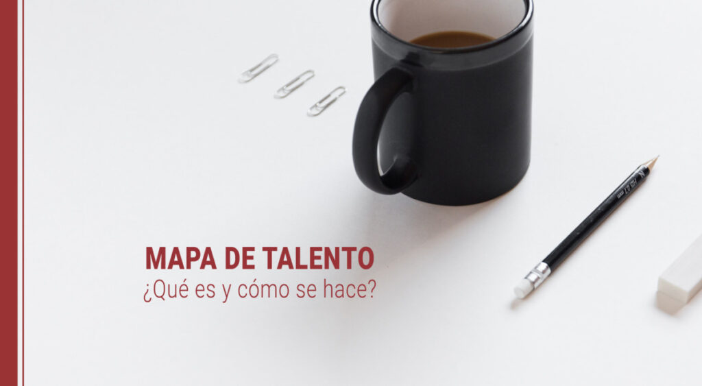 Qué es un mapa de talento y cómo se hace