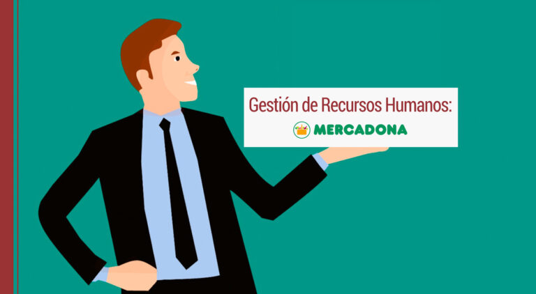 Gestión de Recursos Humanos: el enfoque de Mercadona